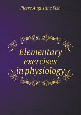 Elementary Exercises in Physiology 5518426755 Book Cover
