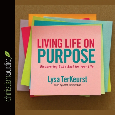 Living Life on Purpose: Discovering God's Best ... B08XLNTFGP Book Cover
