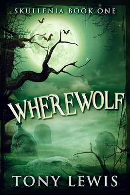 Wherewolf (Skullenia Book 1) 1715513991 Book Cover