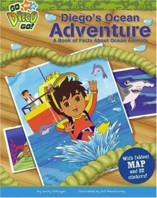 Diego's Ocean Adventure: A Book of Facts about ... 1416947817 Book Cover