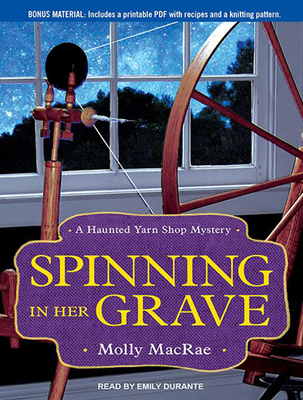 Spinning in Her Grave (Haunted Yarn Shop Myster... 1494551500 Book Cover
