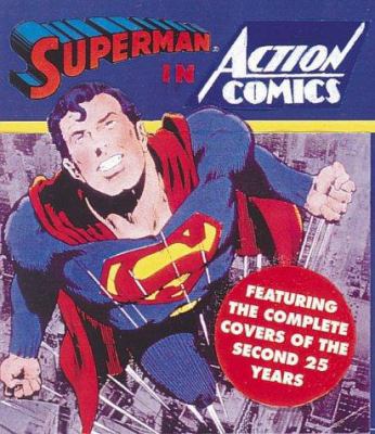 Superman in Action Comics: Featuring the Comple... 1558596097 Book Cover