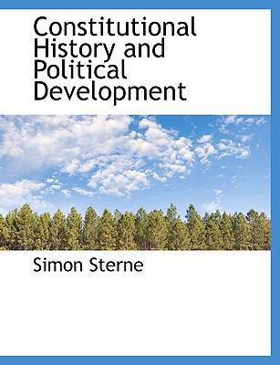 Constitutional History and Political Development 1140213652 Book Cover