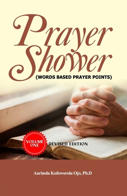 Prayer Shower: Word Based Prayer Point B0CJL8ZBMJ Book Cover