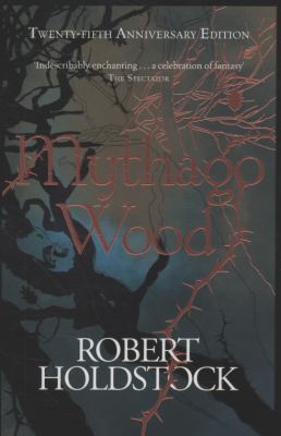 Mythago Wood 0575086572 Book Cover