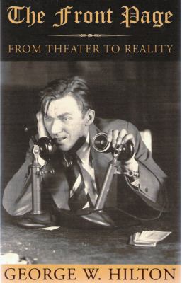 The Front Page: From Theater to Reality (The Ar... 1575253100 Book Cover