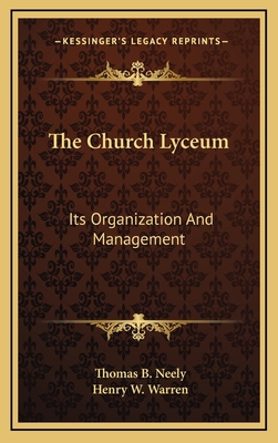 The Church Lyceum: Its Organization and Management 1163691119 Book Cover