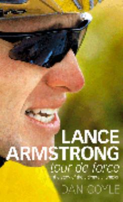 Lance Armstrong: Tour De Force 0007209223 Book Cover