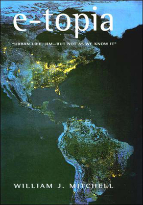 e-topia: Urban Life, Jim-But Not As We Know It 0262632055 Book Cover