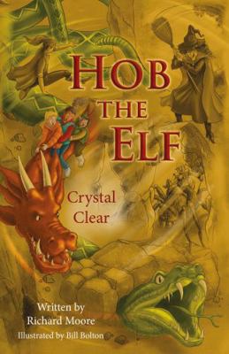 Troubador Publishing Hob the Elf Crystal Clear ... 1836281463 Book Cover