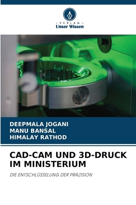 Cad-CAM Und 3d-Druck Im Ministerium [German] 620945285X Book Cover