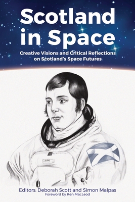 Scotland in Space: Creative Visions and Critica... 1999333152 Book Cover