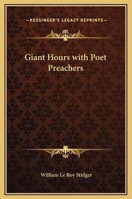 Giant Hours with Poet Preachers 1169233880 Book Cover