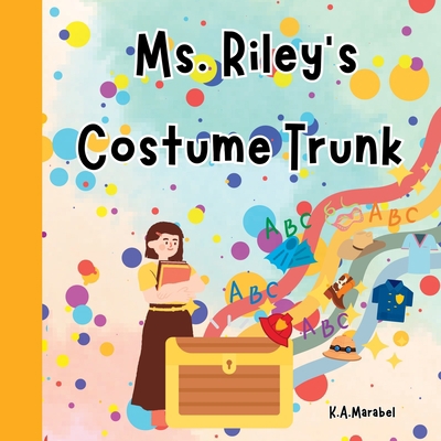 Ms. Riley's Costume Trunk 1088204384 Book Cover