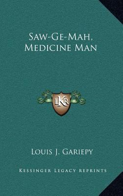 Saw-GE-Mah, Medicine Man 1163449814 Book Cover