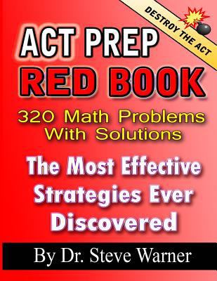 ACT Prep Red Book - 320 Math Problems With Solu... 1499202024 Book Cover