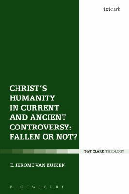 Christ's Humanity in Current and Ancient Contro... 0567675556 Book Cover