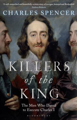 Killers of the King: The Men Who Dared to Execu... 1408862859 Book Cover