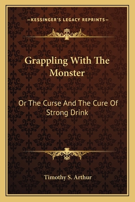 Grappling With The Monster: Or The Curse And Th... 1163785008 Book Cover