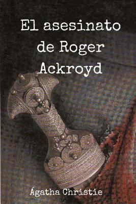 El asesinato de Roger Ackroyd [Spanish] 1979970408 Book Cover