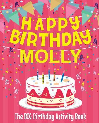 Happy Birthday Molly - The Big Birthday Activit... 1986612864 Book Cover