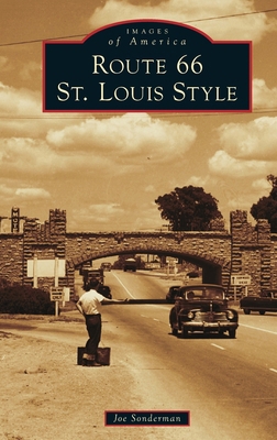 Route 66 St. Louis Style 1540258696 Book Cover