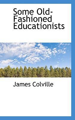 Some Old-Fashioned Educationists 111685807X Book Cover