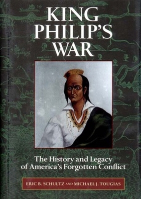 King Philip's War : The History and Legacy of A... 0881504343 Book Cover