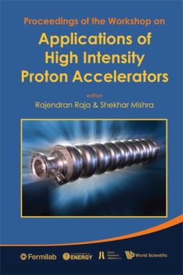 Applications of High Intensity Proton Accelerat... 9814317284 Book Cover