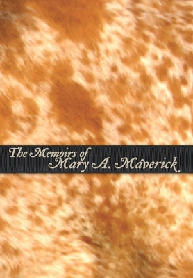 The Memoirs of Mary A. Maverick 1941324495 Book Cover