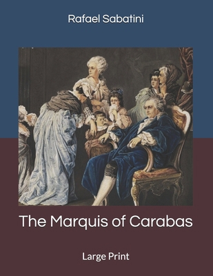 The Marquis of Carabas: Large Print B086GD457N Book Cover