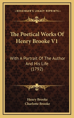 The Poetical Works of Henry Brooke V1: With a P... 1164364480 Book Cover