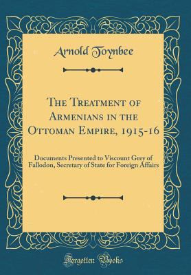 The Treatment of Armenians in the Ottoman Empir... 0265232279 Book Cover