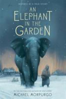 An Elephant in the Garden: Inspired by a True S... 1250034140 Book Cover