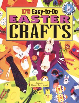 175 Easy-To-Do Easter Crafts: Creative Uses for... 1563973162 Book Cover