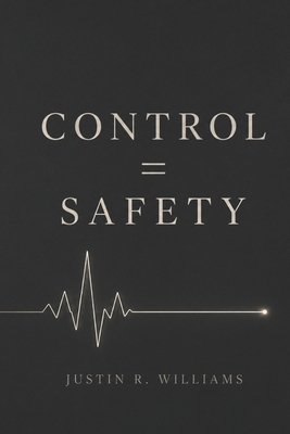 Control = Safety B0DV96SQ1S Book Cover