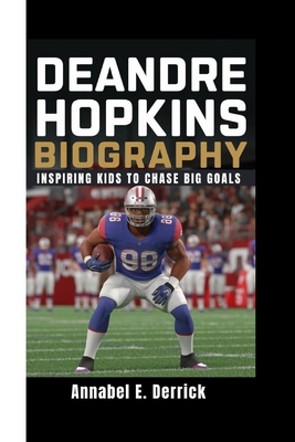 Deandre Hopkins Biography: Inspiring Kids To Ch...            Book Cover