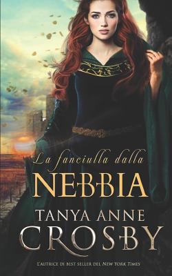 La fanciulla dalla nebbia: Un Romance Medievale [Italian] 1976967503 Book Cover