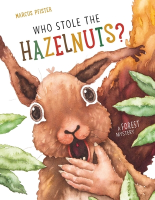 Who Stole the Hazelnuts? 0735843821 Book Cover
