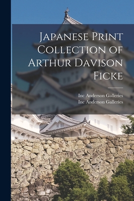 Japanese Print Collection of Arthur Davison Ficke 101332207X Book Cover