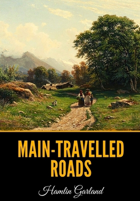 Main-Travelled Roads B08NDXFCJP Book Cover