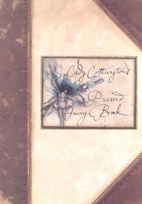 Lady Cottington's Pressed Fairy Book 1402720335 Book Cover