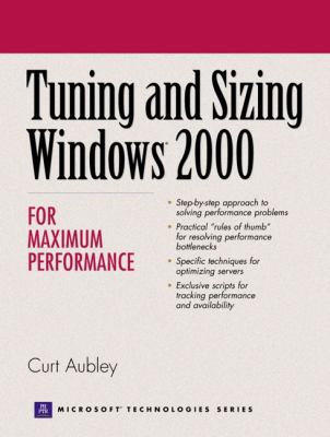Tuning and Sizing Windows 2000 for Maximum Perf... B000OI9CCU Book Cover