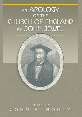 An Apology of the Church of England by John Jewel 0898693918 Book Cover