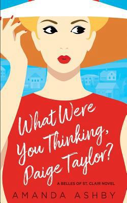 What Were You Thinking, Paige Taylor? 1730897592 Book Cover