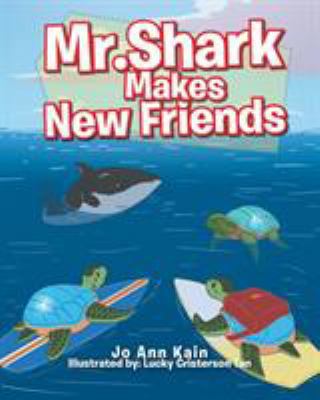 Mr. Shark Makes New Friends 1642984582 Book Cover