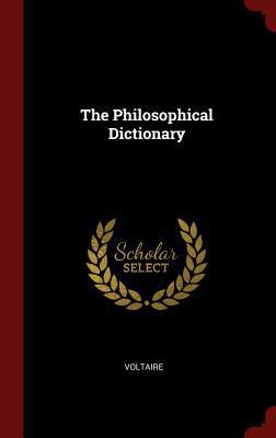 The Philosophical Dictionary 1359871187 Book Cover