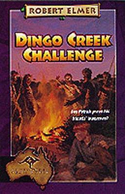 Dingo Creek Challenge (Adventures Down Under #4) 155661926X Book Cover
