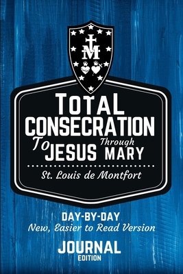 St. Louis de Montfort's Total Consecration to J... 1950782077 Book Cover