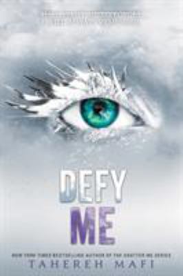 Defy Me (Shatter Me, 5) 0062890840 Book Cover